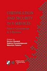 Certification and Security in E-Services : From E-Government to E-Business 