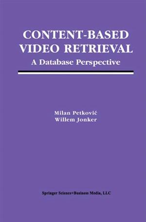 Content-Based Video Retrieval