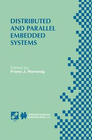 Distributed and Parallel Embedded Systems : IFIP WG10.3/WG10.5 International Workshop on Distributed and Parallel Embedded Systems (DIPES'98) October