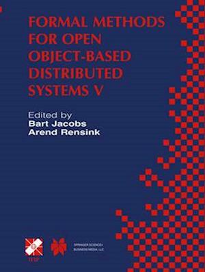 Formal Methods for Open Object-Based Distributed Systems V : IFIP TC6 / WG6.1 Fifth International Conference on Formal Methods for Open Object-Based D