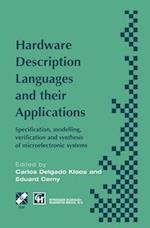 Hardware Description Languages and their Applications : Specification, modelling, verification and synthesis of microelectronic systems 