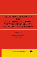 Heuristic Approaches for Telecommunications Network Management, Planning and Expansion