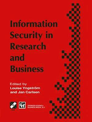 Information Security in Research and Business : Proceedings of the IFIP TC11 13th international conference on Information Security (SEC '97): 14-16 Ma