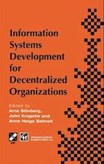 Information Systems Development for Decentralized Organizations : Proceedings of the IFIP working conference on information systems development for de