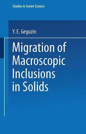 Migration of Macroscopic Inclusions in Solids