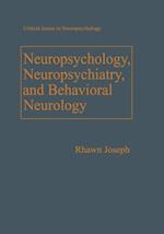 Neuropsychology, Neuropsychiatry, and Behavioral Neurology