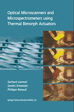 Optical Microscanners and Microspectrometers using Thermal Bimorph Actuators