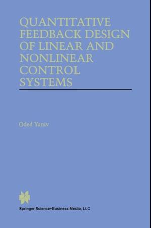 Quantitative Feedback Design of Linear and Nonlinear Control Systems