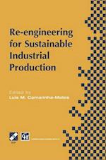 Re-engineering for Sustainable Industrial Production : Proceedings of the OE/IFIP/IEEE International Conference on Integrated and Sustainable Industri