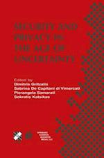 Security and Privacy in the Age of Uncertainty : IFIP TC11 18th International Conference on Information Security (SEC2003) May 26-28, 2003, Athens, Gr