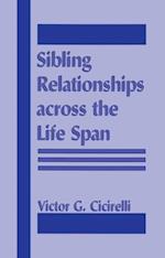 Sibling Relationships Across the Life Span