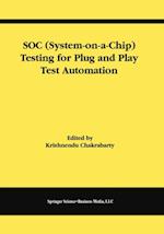 SOC (System-on-a-Chip) Testing for Plug and Play Test Automation