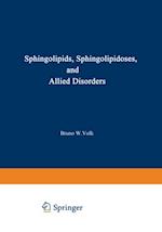 Sphingolipids, Sphingolipidoses and Allied Disorders