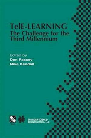 TelE-Learning : The Challenge for the Third Millennium