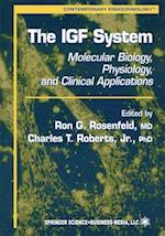 The IGF System : Molecular Biology, Physiology, and Clinical Applications 