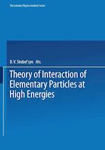Theory of Interaction of Elementary Particles at High Energies