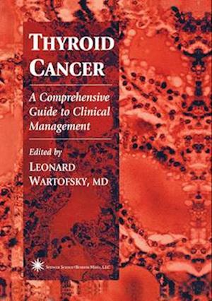 Thyroid Cancer : A Comprehensive Guide to Clinical Management