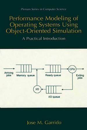 Performance Modeling of Operating Systems Using Object-Oriented Simulations