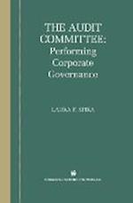 The Audit Committee: Performing Corporate Governance