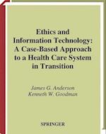 Ethics and Information Technology : A Case-Based Approach to a Health Care System in Transition 