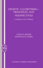 Genetic Algorithms: Principles and Perspectives : A Guide to GA Theory 