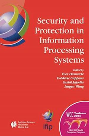 Security and Protection in Information Processing Systems : IFIP 18th World Computer Congress TC11 19th International Information Security Conference