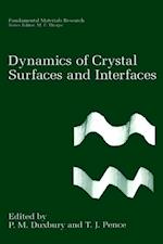 Dynamics of Crystal Surfaces and Interfaces
