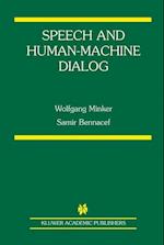 Speech and Human-Machine Dialog