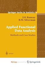 Applied Functional Data Analysis : Methods and Case Studies 