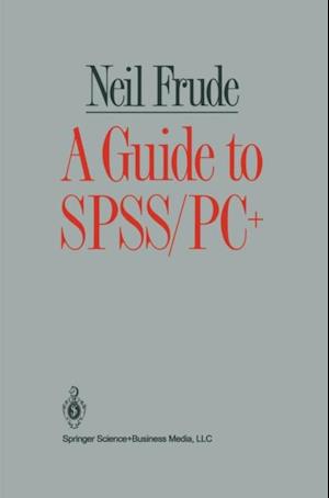 GUIDE TO SPSS/PC+ 1ED