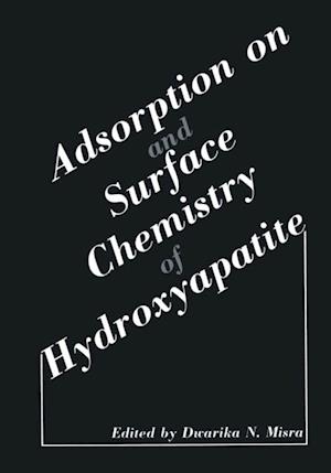 Adsorption on and Surface Chemistry of Hydroxyapatite