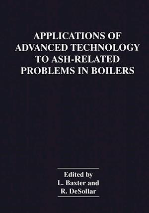 Applications of Advanced Technology to Ash-Related Problems in Boilers