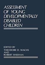 Assessment of Young Developmentally Disabled Children