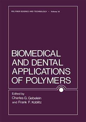 Biomedical and Dental Applications of Polymers