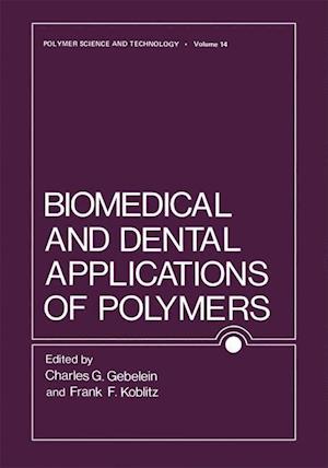 Biomedical and Dental Applications of Polymers