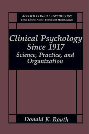 Clinical Psychology Since 1917