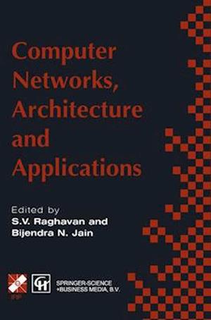 Computer Networks, Architecture and Applications : Proceedings of the IFIP TC6 conference 1994