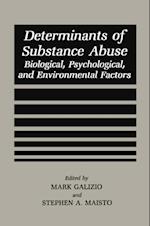 Determinants of Substance Abuse