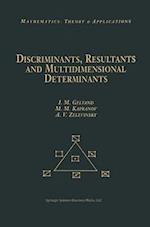 Discriminants, Resultants, and Multidimensional Determinants 