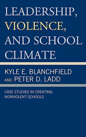 Leadership, Violence, and School Climate