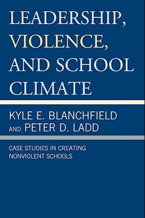Leadership, Violence, and School Climate