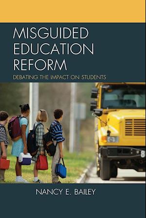 MISGUIDED EDUCATION REFORM