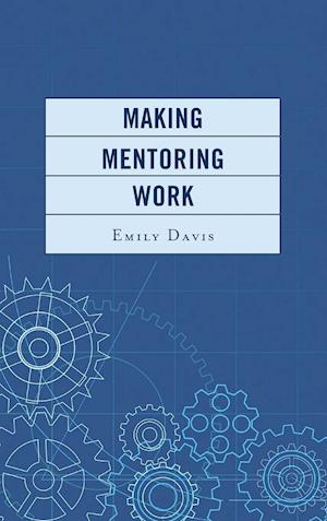 Making Mentoring Work