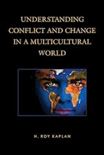 Understanding Conflict and Change in a Multicultural World