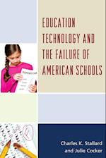 Education Technology and the Failure of American Schools