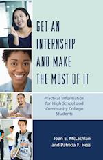 Get an Internship and Make the Most of It