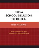 From School Delusion to Design