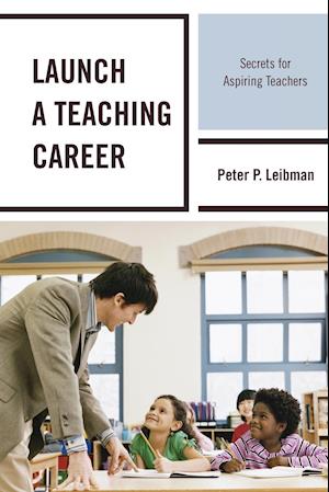 LAUNCH A TEACHING CAREER