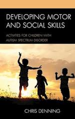 Developing Motor and Social Skills