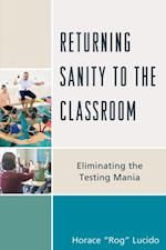 Returning Sanity to the Classroom